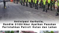 Apel Siaga Letkol Inf S. Kembaren: TNI Perluas Patroli untuk Cegah Karhutla di Aceh Barat