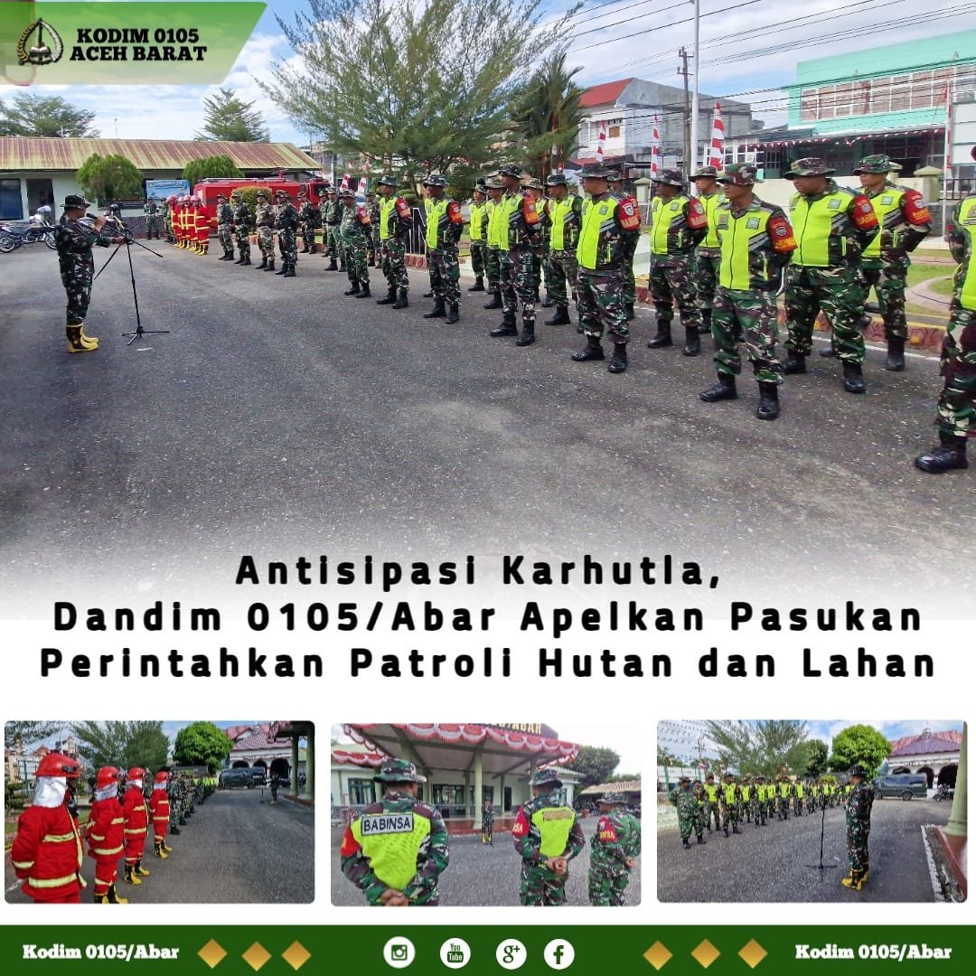 Apel Siaga Letkol Inf S. Kembaren: TNI Perluas Patroli untuk Cegah Karhutla di Aceh Barat
