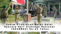 Upacara HAORNAS Ke-43: Kodim 0105/Aceh Barat Tekankan Pentingnya Olahraga Rutin Upacara HAORNAS Ke-43: Kodim 0105/Aceh Barat Tekankan Pentingnya Olahraga Rutin