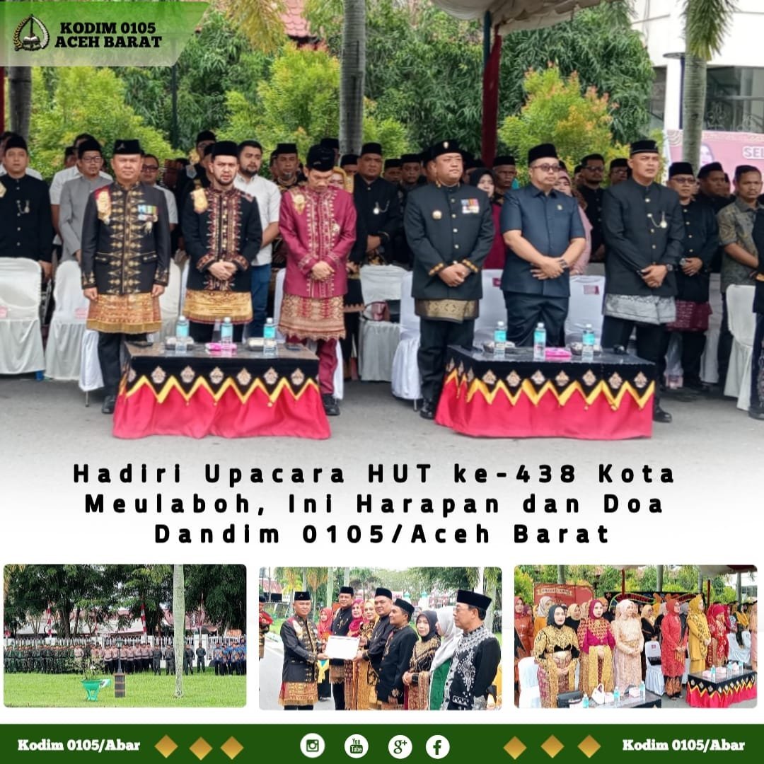 Peringatan HUT Meulaboh ke-438: Dandim Ajak Warga Ambil Peran dalam Pembangunan