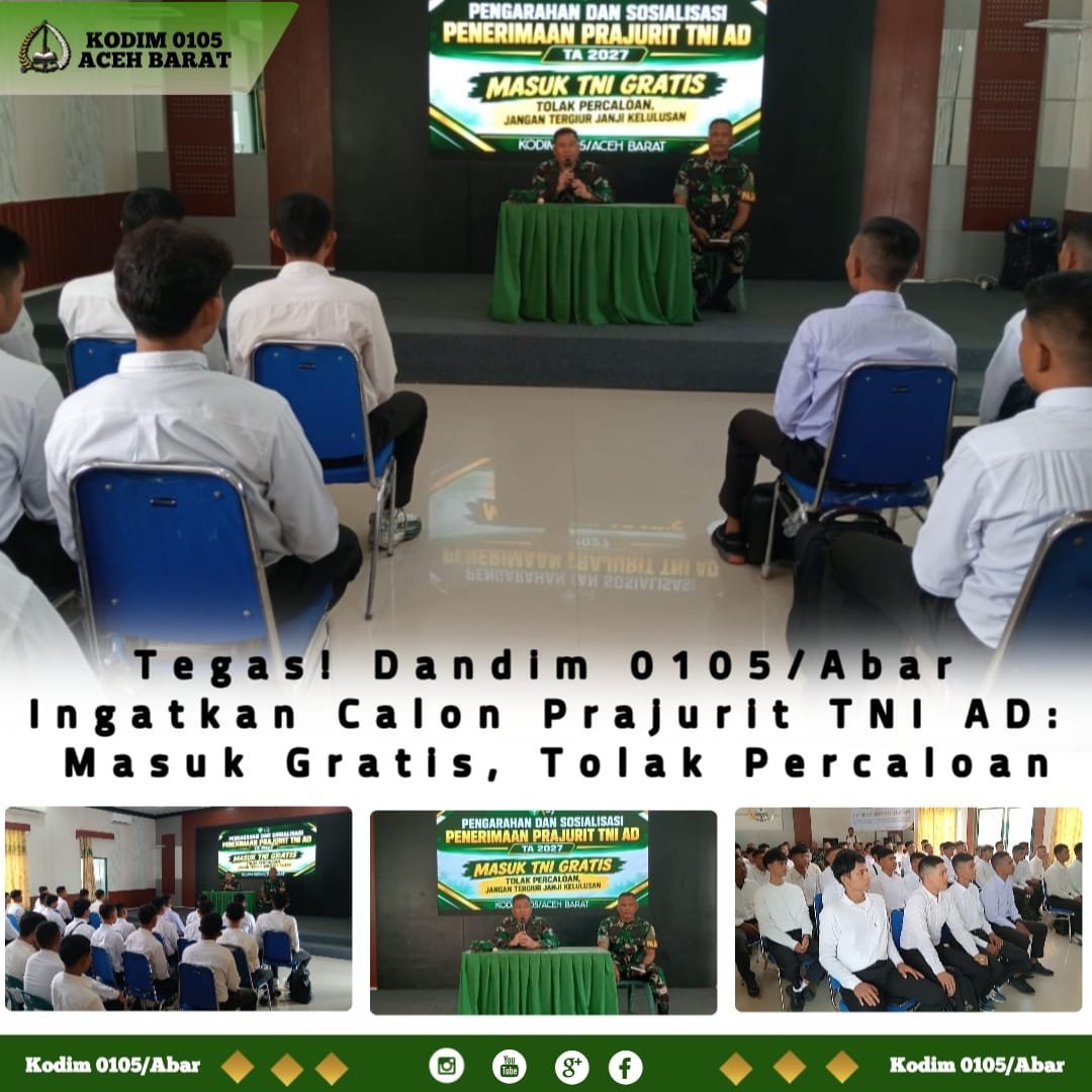 Penerimaan TNI AD Gratis, Dandim 0105/Abar Minta Calon Tolak Percaloan