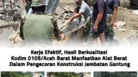 Efisiensi dan Mutu Jadi Prioritas, Kodim 0105/Aceh Barat Gunakan Alat Berat Saat Pengecoran Jembatan Sikundo